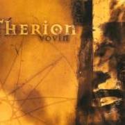 El texto musical DRACONIAN TRILOGY - PART ONE: THE OPENING de THERION también está presente en el álbum Vovin (1998)
