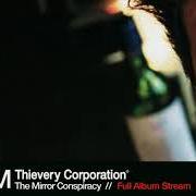 El texto musical THE HONG KONG TRIAD de THIEVERY CORPORATION también está presente en el álbum The mirror conspiracy (2000)