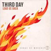 El texto musical FATHER OF LIGHTS de THIRD DAY también está presente en el álbum Lead us back (2015)