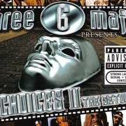 El texto musical YEAH I ROB de THREE 6 MAFIA también está presente en el álbum Choices 2: the setup (sdtk) (2005)