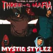 El texto musical GOTTA TOUCH 'EM (PT. 2) de THREE 6 MAFIA también está presente en el álbum Mystic stylez (1995)