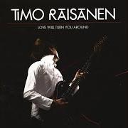 El texto musical MY VALENTINE de TIMO RÄISÄNEN también está presente en el álbum Love will turn you around (2007)