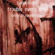 El texto musical DREAM de TINDERSTICKS también está presente en el álbum Trouble every day (2001)