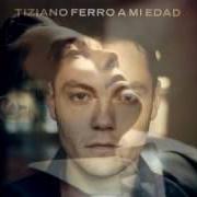 El texto musical IL TEMPO STESSO de TIZIANO FERRO también está presente en el álbum A mi edad (2009)
