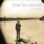 El texto musical NOTHING ON THE DRY LAND de TOM MCRAE también está presente en el álbum From the lowlands (2012)