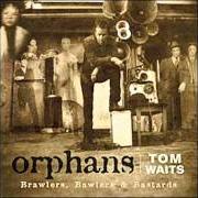 El texto musical LOWDOWN de TOM WAITS también está presente en el álbum Orphans:  brawlers