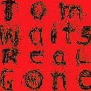 El texto musical DAY AFTER TOMORROW de TOM WAITS también está presente en el álbum Real gone (2004)