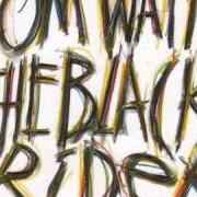 El texto musical I'LL SHOOT THE MOON de TOM WAITS también está presente en el álbum The black rider (1993)
