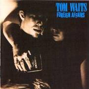 El texto musical FOREIGN AFFAIR de TOM WAITS también está presente en el álbum Foreign affairs (1977)