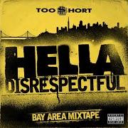 El texto musical MY HYPE de TOO $HORT también está presente en el álbum Hella disrespectful: bay area mixtape (2017)
