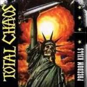 El texto musical WE'RE NOT GONNA TAKE IT de TOTAL CHAOS también está presente en el álbum Freedom kills (2004)