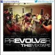 Prevolver the mixtape