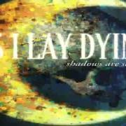 El texto musical CONFINED de AS I LAY DYING también está presente en el álbum Shadows are security (2005)
