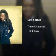 El texto musical LET IT RAIN de TRACY CHAPMAN también está presente en el álbum Let it rain (2002)