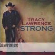 El texto musical EVERYWHERE BUT HOLLYWOOD de TRACY LAWRENCE también está presente en el álbum Strong (2004)