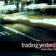 El texto musical ONE DAY de TRADING YESTERDAY también está presente en el álbum More than this (2006)