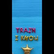 El texto musical I KNOW de TRAIN también está presente en el álbum I know (2023)