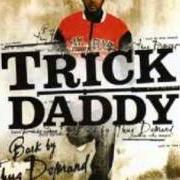 El texto musical I POP de TRICK DADDY también está presente en el álbum Back by thug demand (2006)