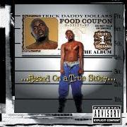 El texto musical BASED ON A TRUE STORY, PT. 1 de TRICK DADDY también está presente en el álbum Based on a true story (1997)