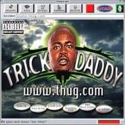 El texto musical CHANGE MY LIFE de TRICK DADDY también está presente en el álbum Www.Thug.Com (1998)