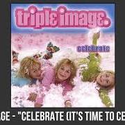 El texto musical WHAT I LIKE de TRIPLE IMAGE también está presente en el álbum Celebrate (2002)