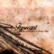 El texto musical SHE WON'T UNDERSTAND de TYPECAST también está presente en el álbum Last time (2002)