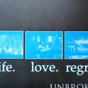 El texto musical END OF A LIFETIME de UNBROKEN también está presente en el álbum Life. love. regret (1994)