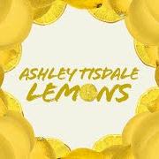 El texto musical LEMONS de ASHLEY TISDALE también está presente en el álbum Lemons (2020)