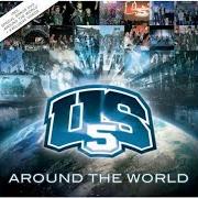 El texto musical MAKE IT LAST FOR LIVE de US5 también está presente en el álbum Around the world (2008)