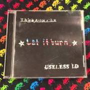 El texto musical P.S. THE SCENE IS DEAD de USELESS ID también está presente en el álbum Let it burn (ataris/useless id) (2000)