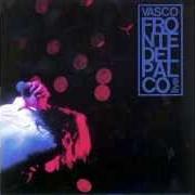 El texto musical CANZONE de VASCO ROSSI también está presente en el álbum Fronte del palco (1990)