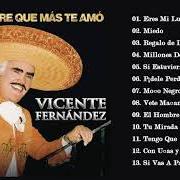El texto musical ERES MI LUZ de VICENTE FERNANDEZ también está presente en el álbum El hombre que más te amó (2010)