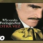 El texto musical SOÑARÉ de VICENTE FERNANDEZ también está presente en el álbum Otra vez (2011)