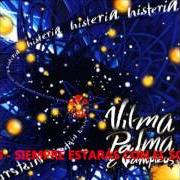 El texto musical CARNAVAL DE SOÑADOR de VILMA PALMA E VAMPIROS también está presente en el álbum Histeria (2006)