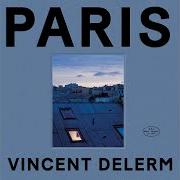 El texto musical PARIS de VINCENT DELERM también está presente en el álbum Paris (2024)