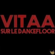 El texto musical SUR LE DANCEFLOOR de VITAA también está presente en el álbum Sur le dancefloor (2014)
