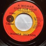 El texto musical YOU'RE THE ONLY WORLD I KNOW de WANDA JACKSON también está presente en el álbum A woman lives for love (1970)