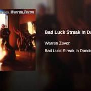 El texto musical BAD LUCK STREAK IN DANCING SCHOOL de WARREN ZEVON también está presente en el álbum Bad luck streak in dancing school (1980)