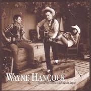 El texto musical WHY DON'T YOU LEAVE ME ALONE? de WAYNE HANCOCK también está presente en el álbum Thunderstorms and neon signs (2000)