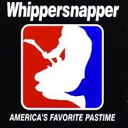 El texto musical BOTTOM LINE de WHIPPERSNAPPER también está presente en el álbum America's favorite pastime (1998)