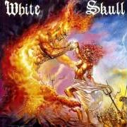 El texto musical IN THE AGE OF UNREASONS de WHITE SKULL también está presente en el álbum I won't burn alone (1995)