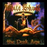 El texto musical A NEW HANDBOOK de WHITE SKULL también está presente en el álbum The dark age (2002)