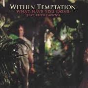 El texto musical BLUE EYES de WITHIN TEMPTATION también está presente en el álbum What have you done - (single) (2007)