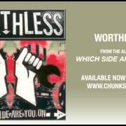 El texto musical GOD, THE DEVIL, AND THE WORTHLESS de WORTHLESS UNITED también está presente en el álbum Which side are you on (2002)