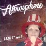 El texto musical THEY ALWAYS KNOW de ATMOSPHERE también está presente en el álbum Leak at will - ep (2009)