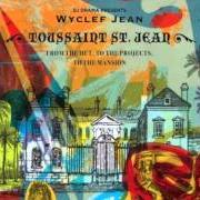 El texto musical THE STREETS PRONOUNCE ME DEAD de WYCLEF JEAN también está presente en el álbum From the hut, to the projects, to the mansion (2009)