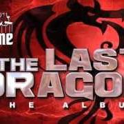El texto musical INTRO LAST DRAGON de YUKMOUTH también está presente en el álbum The last dragon (2013)