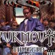 El texto musical SECRET INDICTMENT de YUKMOUTH también está presente en el álbum Thugged out: the albulation (1999)