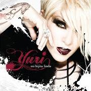 El texto musical LA MÚCURA de YURI también está presente en el álbum Mi hijita linda (2008)