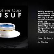 El texto musical WHISPERS FROM A SPIRITUAL GARDEN de YUSUF ISLAM también está presente en el álbum An other cup (2006)